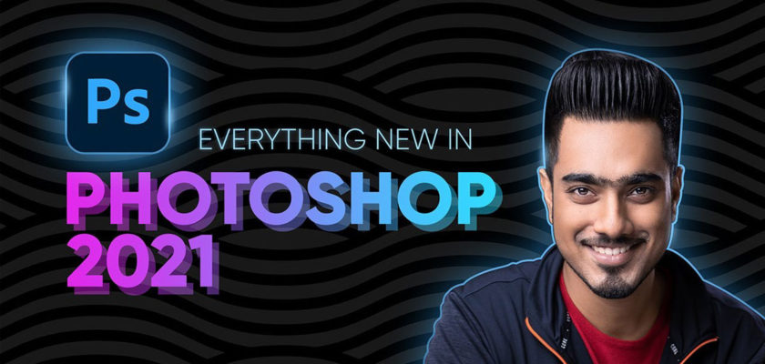 21 Amazing New Features In Photoshop 2021