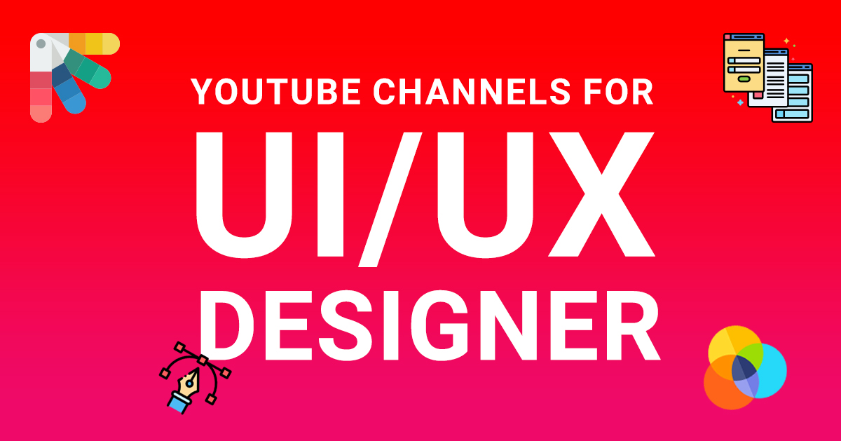 Top 15 YouTube Channels For UI/UX Designers gyaani