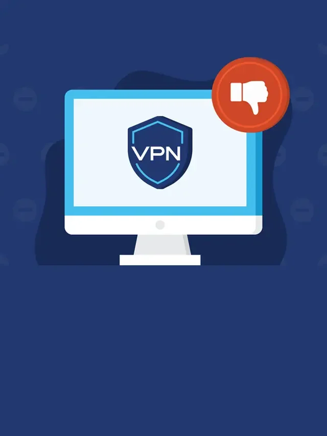 Disadvantages of Using VPN That You Must Know