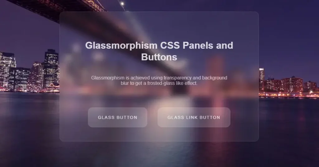 Glassmorphism CSS Panels & Buttons