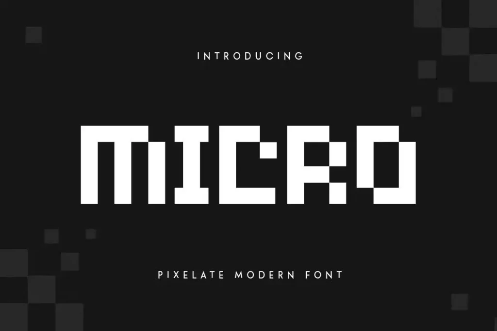 Micro - Pixelate Modern Font